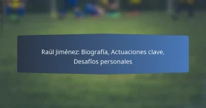 Raúl Jiménez: Biografía, Actuaciones clave, Desafíos personales